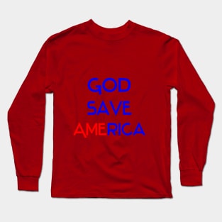 God save america Long Sleeve T-Shirt